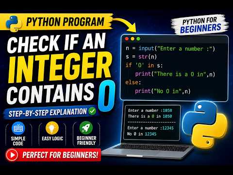 Python Program to Check if an Integer Contains 0 | Python Programming for Beginners