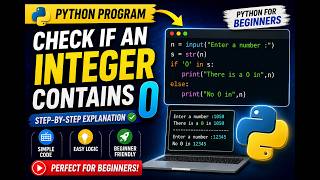 Python Program to Check if an Integer Contains 0 | Python Programming for Beginners