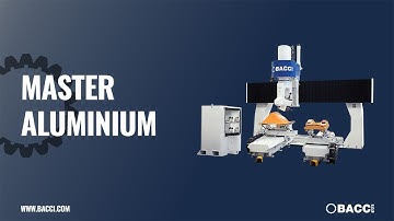 BACCI 5 axis CNC model MASTER - ALUMINUM PROCESSING