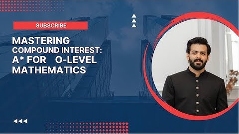 Compound Interest O levels 4024 IGCSE 0580