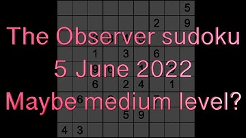 Sudoku solution – The Observer sudoku 5 June 2022 Medium level