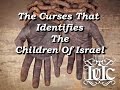The Israelites: The Curses That Identifies The Children Of Israel