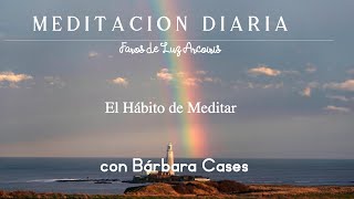 Meditación Guiada en vivo - El hábito de Meditar con Bárbara Cases