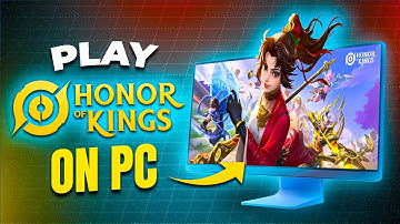 How to Play Honor of Kings on PC -  Way More Fun With Full Screen Battles