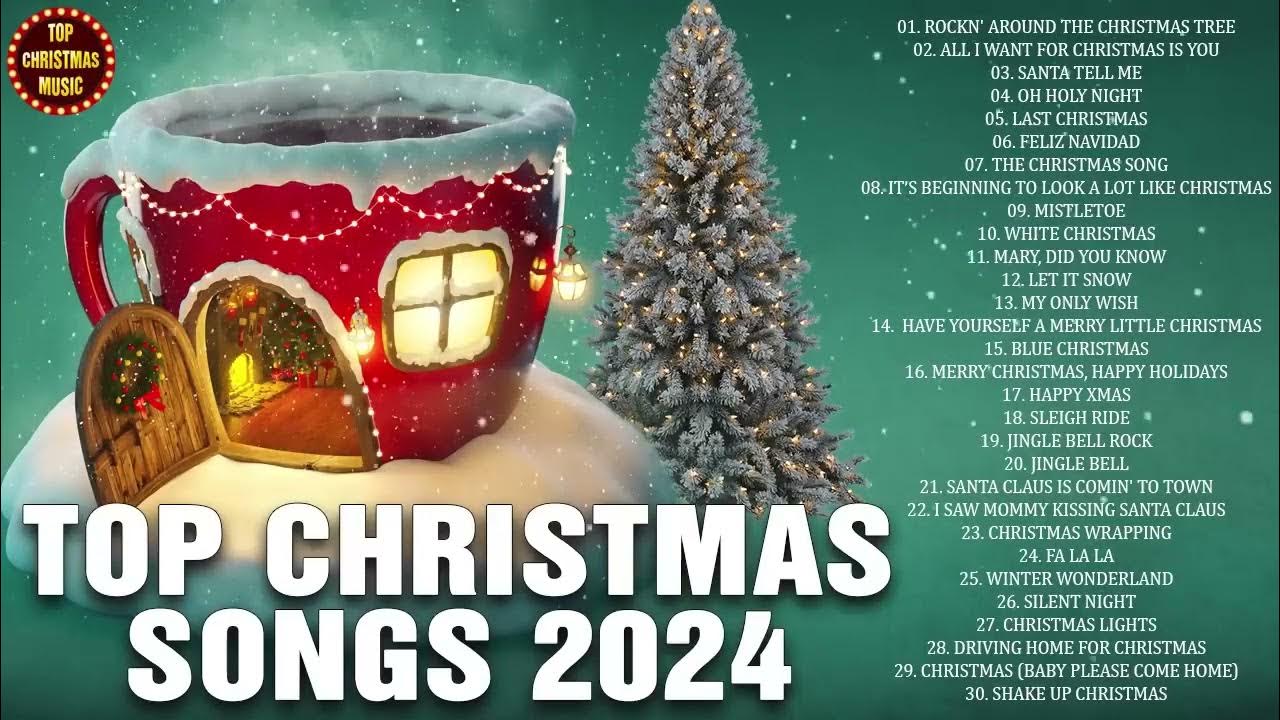 Top Christmas Songs of All Time Top Christmas Songs Playlist 2024 2