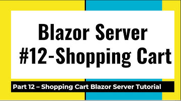 Blazor Server Course End to End Shopping Cart Part 12