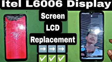 Itel L6006 Display LCD Screen Replacement