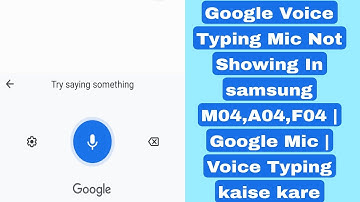 Google Voice Typing Mic Not Showing In samsung M04,A04,F04 | Google Mic | Voice Typing kaise kare