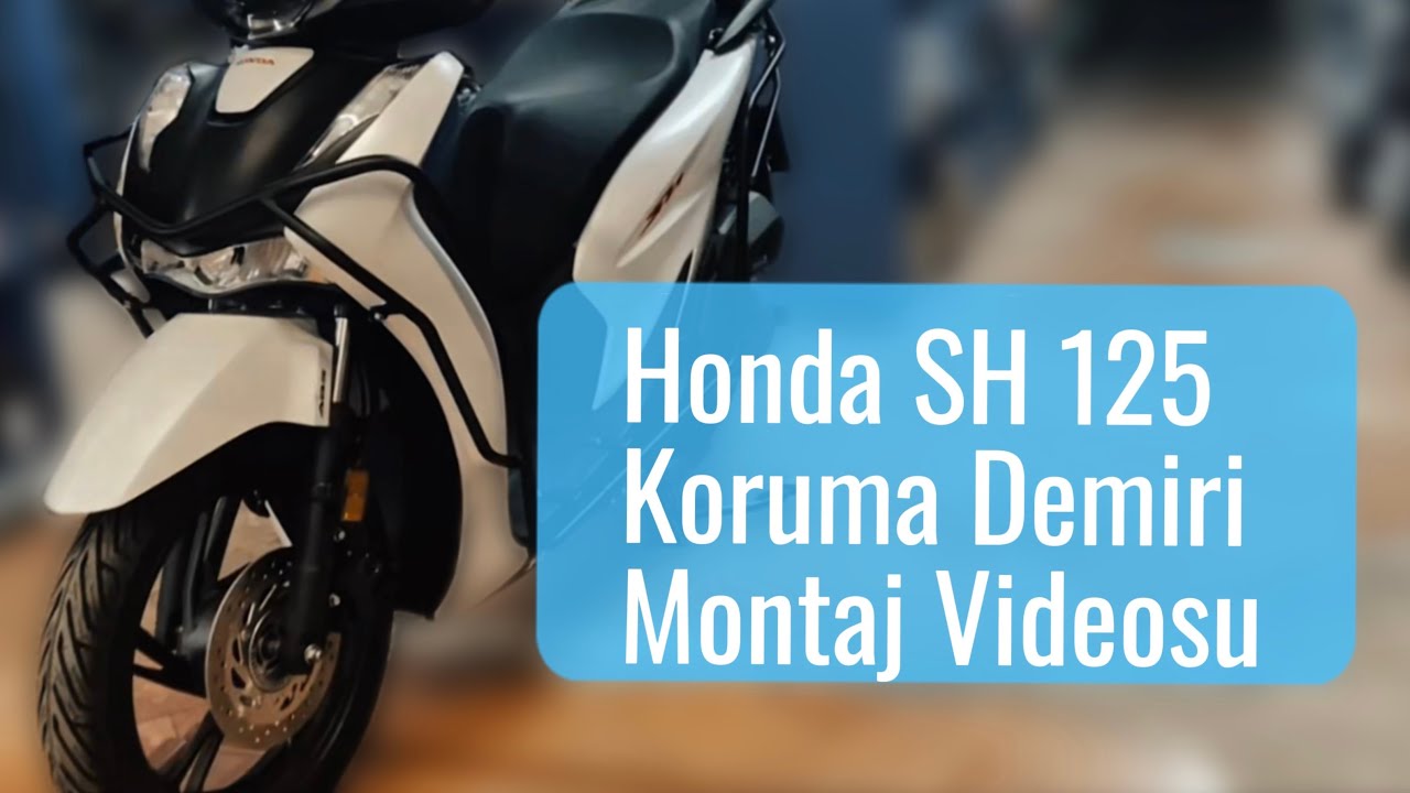 Honda SH 125 Koruma Demiri Montaj Videosu