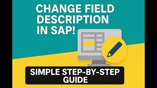 Change Field Description in SAP! Simple Step-by-Step Guide