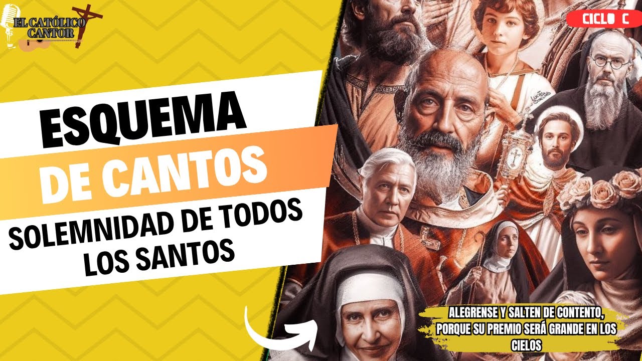 Esquema de cantos Solemnidad de todos los Santos (1° Noviembre) || CICLO C