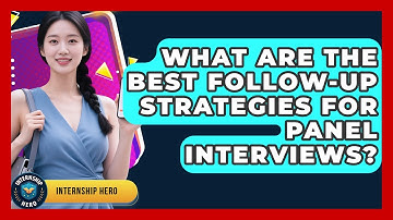 What Are The Best Follow-up Strategies For Panel Interviews? - Internship Hero