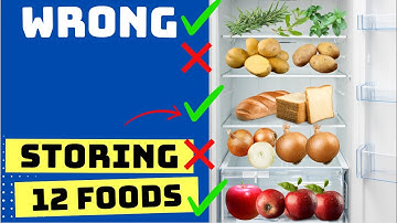 You’ve Probably Been STORING These 12 Foods WRONG this Whole Time