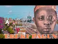 ALH AYINLA OMOWURA EBI KI PAGUN A BY DJOKLAR ALH AYINLA OMOWURA EBI KI PAGUN A BY DJOKLAR