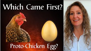 Which Came First, the Proto-Chicken or the Proto-Chicken Egg?