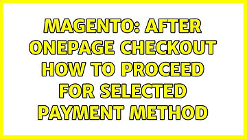 Magento: After onepage checkout how to proceed for selected Payment Method