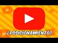 El POSICIONAMIENTO EN YOUTUBE  (Explicado)