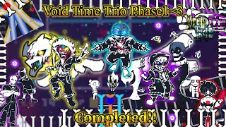 [UndertaleAU]Void Time Trio Phase1~3クリア！(Phase1~2通しクリア、Phase3単体クリア)