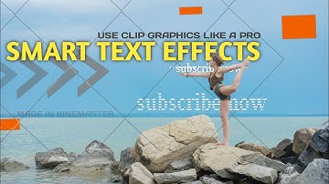 3 Smart Text Effects in Kinemaster 🔥| Use Clip Graphics Like a Pro