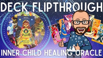 The Inner Child Healing Oracle Deck - 4K flip thru