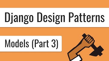 Django Design Patterns - Models (Part 3)