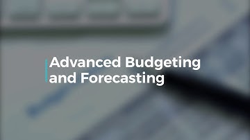 Advanced Budgeting and Forecasting