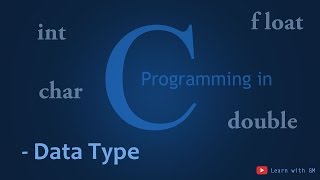 Datatype details of  programming in C  Bangla Lecture