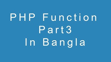 PHP Function Part 3 in Bangla