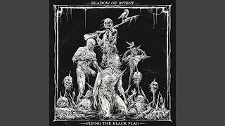 Flying The Black Flag - Shadow of Intent
