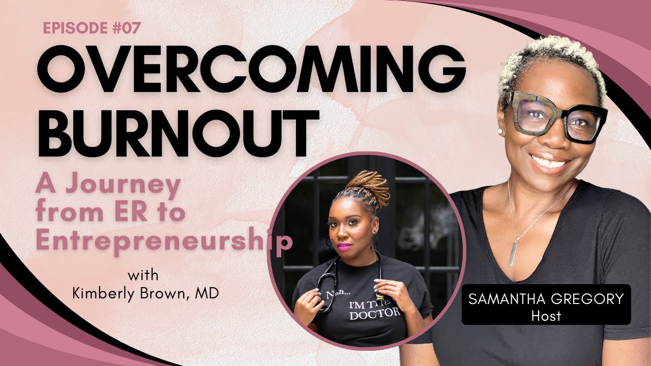 Overcoming Burnout w/ Dr. Kimberly Brown: A Journey from ER to Entrepreneurship | The Blyssful Life