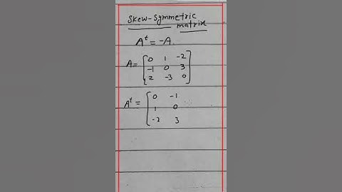 Skew symmetric matrix #maths #linearalgebra #calculus #algebra