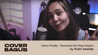 Glenn Fredly - Romansa Ke Masa Depan (Putri Imelda Cover)