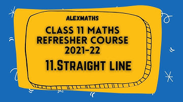 Refresher Course Module 2021-22 Class 11 Maths11.Straight line