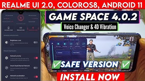 Safe Version GAME SPACE 4.0.2 of Realme UI 2.0, ColorOS 8 & Android 11 | Realme UI 2.0 GAME SPACE