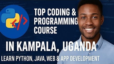 Top Coding & Programming Course in Kampala, Uganda | Learn Python, Java, Web & App Development