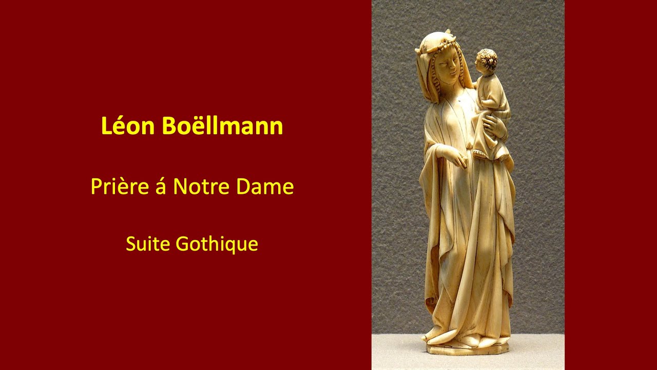 Prière á Notre Dame [Suite Gothique] Léon Boëllmann YouTube