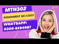 mth302 Assignment no 2 solution by nimra jamil MTH302 ASSIGNMENT NO 2 SOLUTION 2023