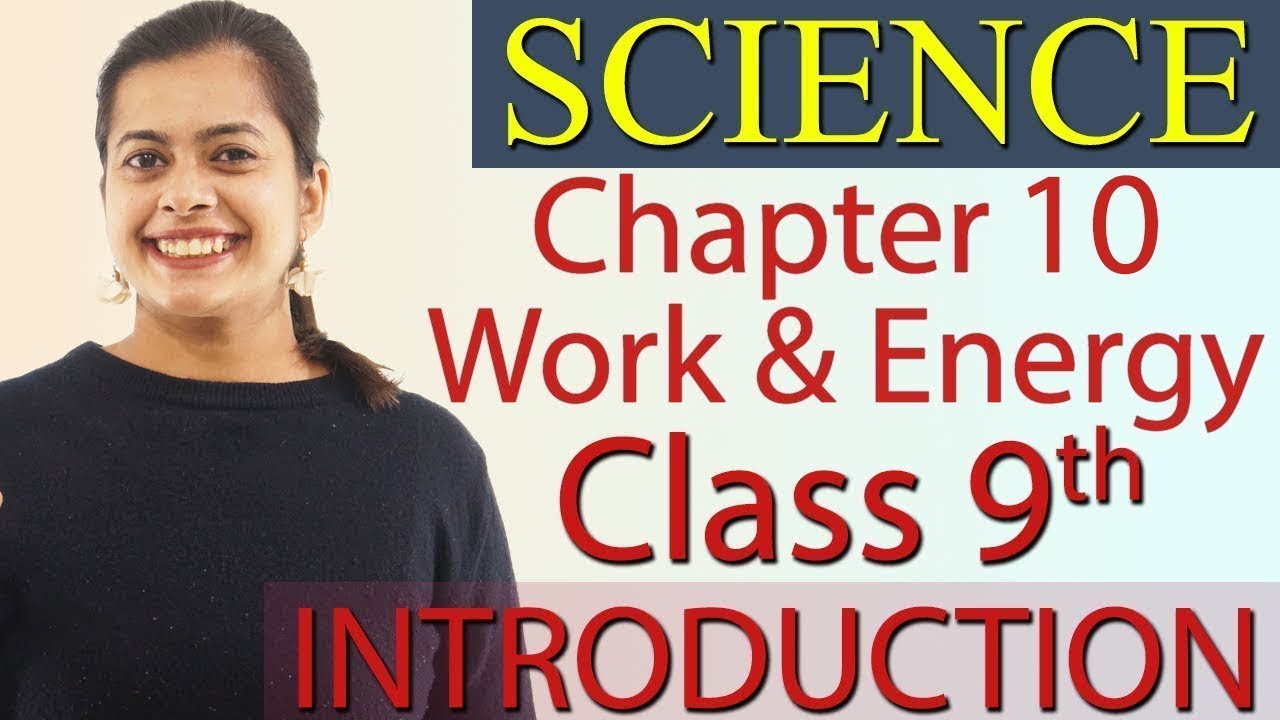 Introduction - Chapter 10 - Work & Energy - Science Class 9th CBSE ...