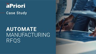 Case Study: How to Automate Your Manufacturing RFQs