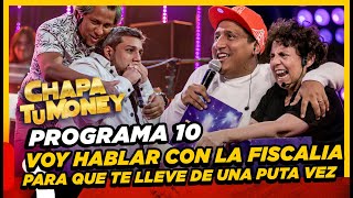 CHAPA TU MONEY - Programa 10 