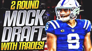 2 Round 2023 NFL Mock Draft with Trades! | Colts Trade UP for 1st OVERALL PICK!