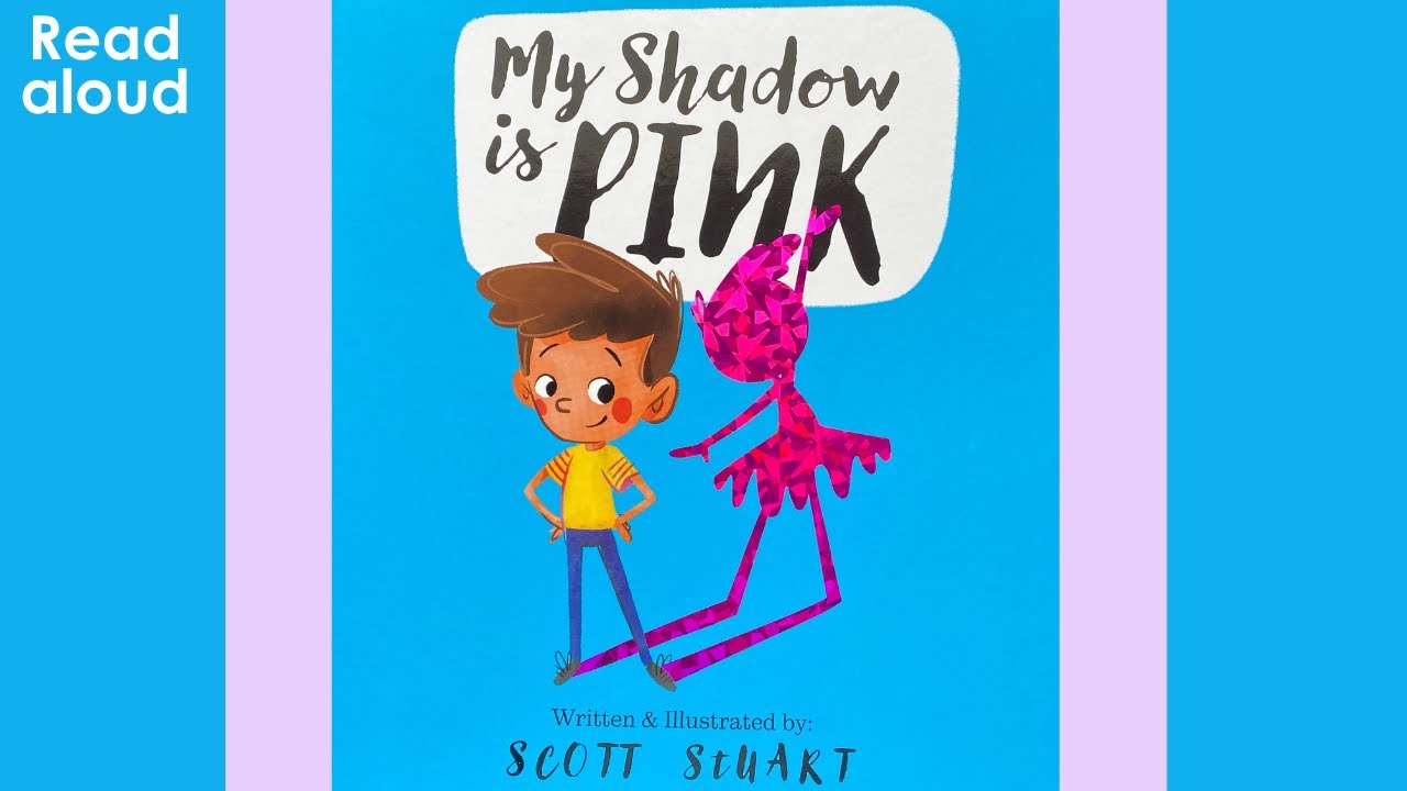 Read Aloud My Shadow is Pink by Scott Stuart The Millennial Teacher