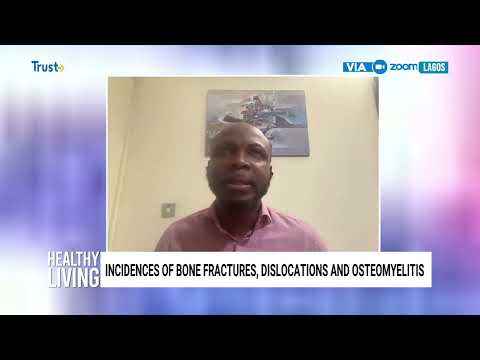 HEALTHY LIVING: Incidences Of Bone Fractures, Dislocations And Osteomyelitis | TRUST TV