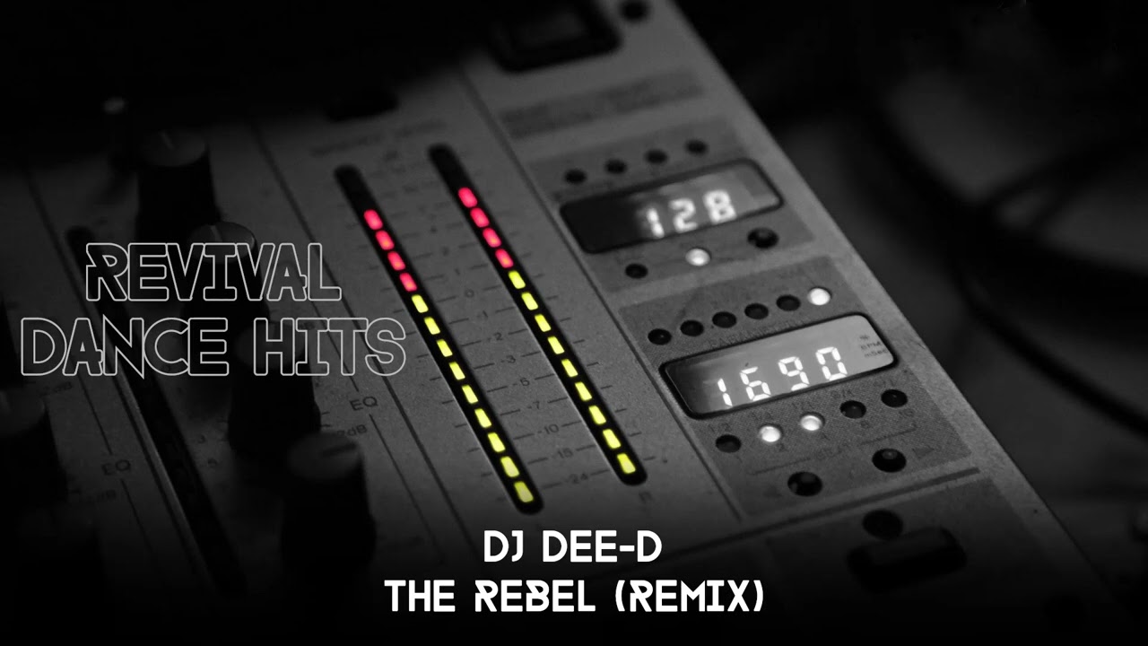 DJ Dee-D - The Rebel (Remix) [HQ] - YouTube