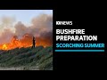 A scorching summer is expected, so what can you do to prepare for potential bushfires? | ABC News