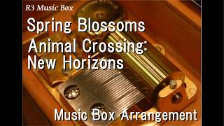 Spring Blossoms/Animal Crossing: New Horizons [Music Box]