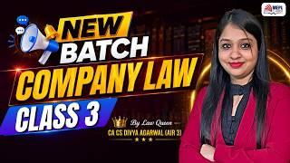 COMPANY LAW - Class 3 By Divya Agarwal Mam For CS Executive Dec'26 & June'27 Exams | MEPL