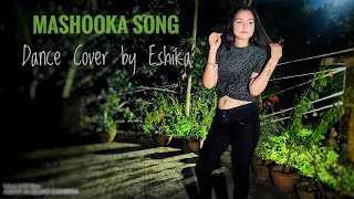 MASHOOKA||Rakul Preet Singh||Asses Kaur||Dev Negi@jjustmusic|| @AseesKaurMusic||Dance With Eshika.