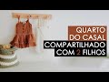 NOSSO QUARTO COMPARTILHADO COM 2 FILHOS | Luana Burigo