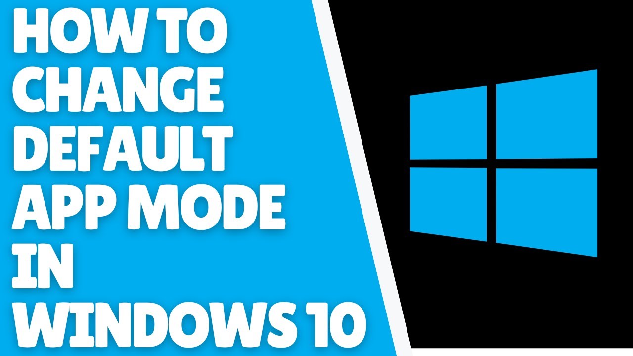 Default Mode Computer Windows 10 Change Default App Mode | Simple Method - YouTube